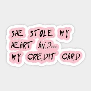 she stole my heart Sticker